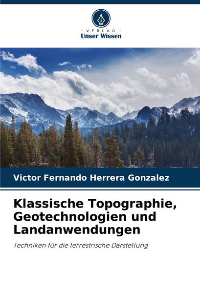 Produktbild: Klassische Topographie, Geotechnologien und Landanwendungen