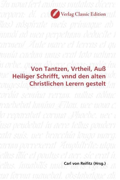 Produktbild: Von Tantzen, Vrtheil, Au&szlig; Heiliger Schrifft, vnnd den alten Christlichen Lerern gestelt