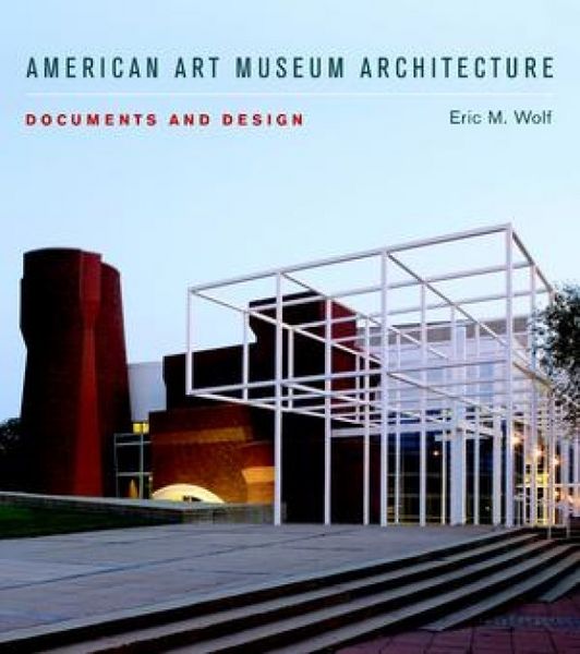 Produktbild: American Art Museum Architecture: Documents and Design