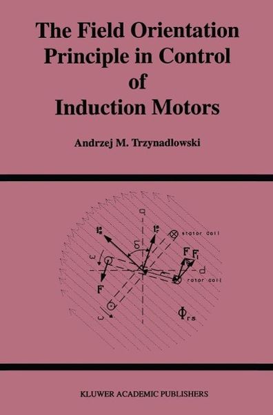 Produktbild: The Field Orientation Principle in Control of Induction Motors