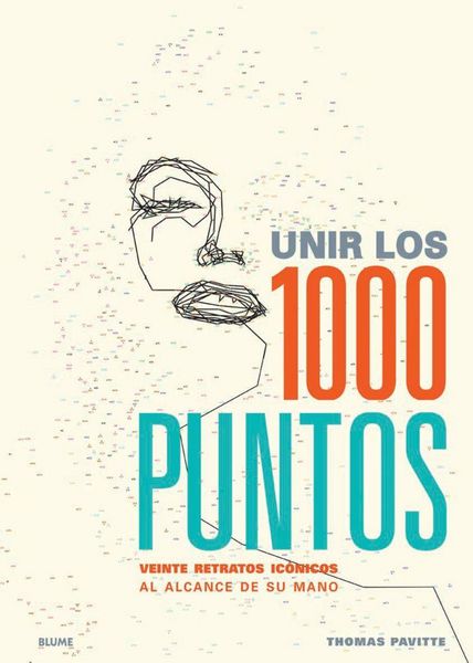 Produktbild: Unir los 1000 puntos : veinte retratos ic&oacute;nicos al alcance de su mano