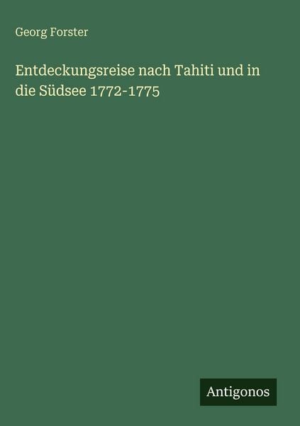 Produktbild: Entdeckungsreise nach Tahiti und in die S&uuml;dsee 1772-1775
