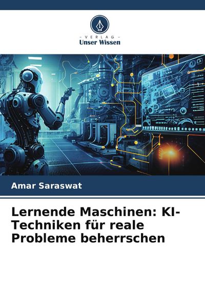 Produktbild: Lernende Maschinen: KI-Techniken f&uuml;r reale Probleme beherrschen