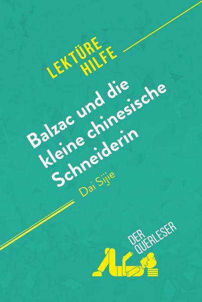 Produktbild: Balzac und die kleine chinesische Schneiderin von Dai Sijie (Lekt&uuml;rehilfe)