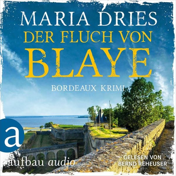 Der Fluch von Blaye - Bordeaux-Krimi - Maria Dries, Audio, 9783961053926