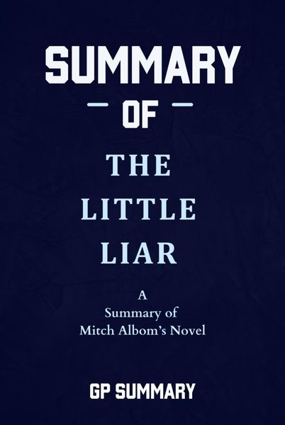 Produktbild: Summary of The Little Liar a novel by Mitch Albom
