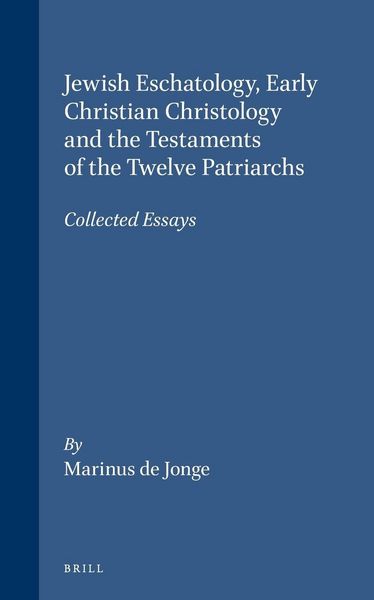Produktbild: Jewish Eschatology, Early Christian Christology and the Testaments of the Twelve Patriarchs