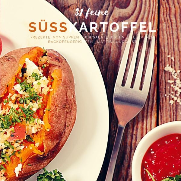 Produktbild: 31 feine S&uuml;&szlig;kartoffel-Rezepte