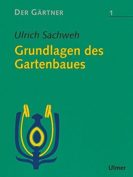 Der Gärtner 1. Grundlagen des Gartenbaues