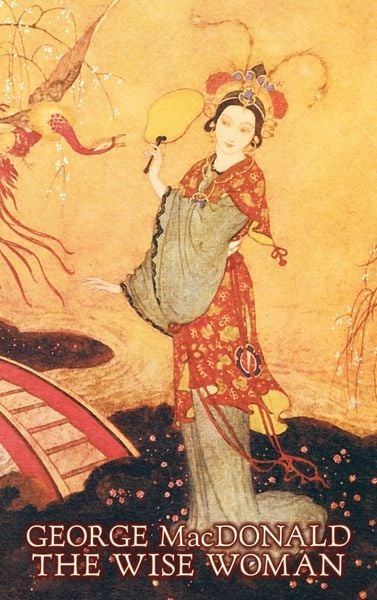 Produktbild: The Wise Woman by George Macdonald, Fiction, Classics, Action & Adventure
