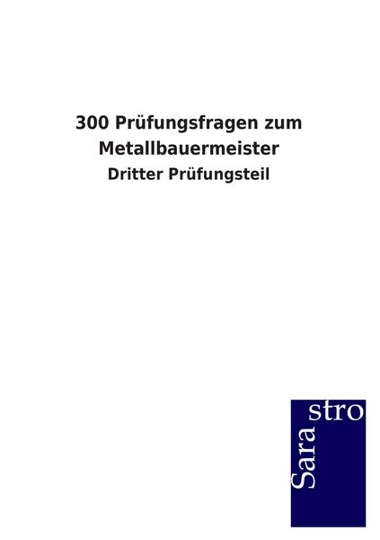 Produktbild: 300 Pr&uuml;fungsfragen zum Metallbauermeister