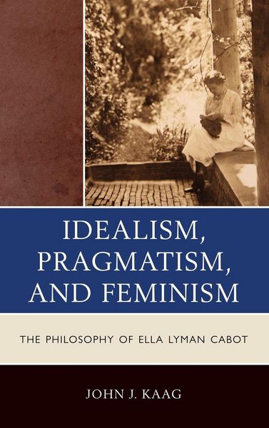 Produktbild: Idealism, Pragmatism, and Feminism