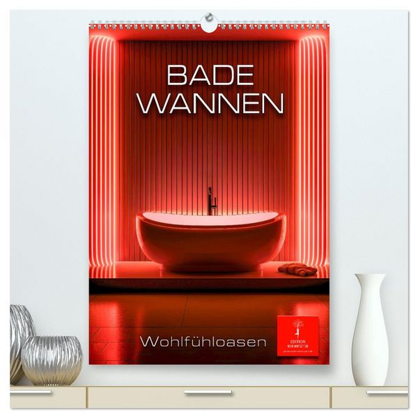 Produktbild: Badewannen Wohlf&uuml;hloasen (hochwertiger Premium Wandkalender 2026 DIN A2 hoch), Kunstdruck in Hochglanz