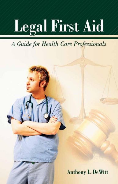 Produktbild: DeWitt, A: Legal First Aid: A Guide for Health Care Professi