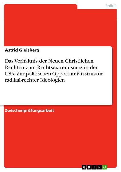 Produktbild: Das Verh&auml;ltnis der Neuen Christlichen Rechten zum Rechtsextremismus in den USA: Zur politischen Opportunit&auml;tsstruktur radikal-rechter Ideologien