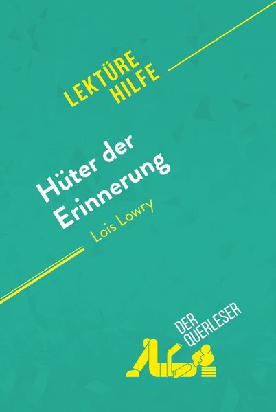 Produktbild: Hüter der Erinnerung von Lois Lowry (Lektürehilfe)