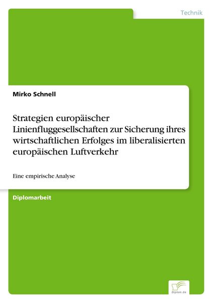 Produktbild: Strategien europ&auml;ischer Linienfluggesellschaften zur Sicherung ihres wirtschaftlichen Erfolges im liberalisierten europ&auml;ischen Luftverkehr