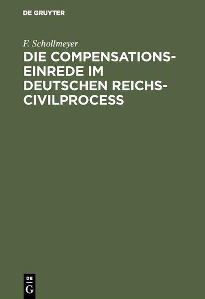Produktbild: Die Compensationseinrede im Deutschen Reichs-Civilproce&szlig;