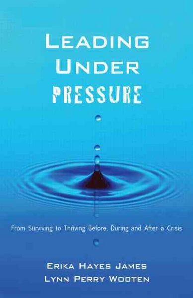Produktbild: Leading Under Pressure: From Surviving to Thriving Before, During, and After a Crisis