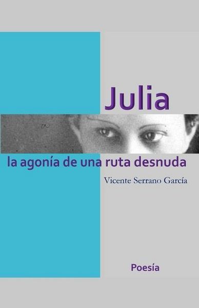 Produktbild: Serrano Garc&iacute;a, V: Spa-Julia La Agonia De Una Rut