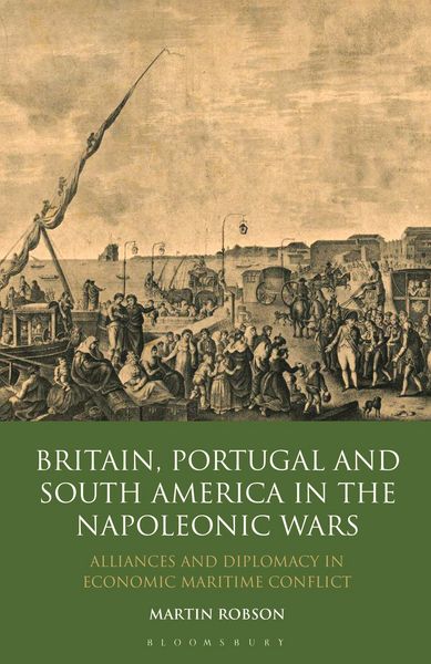 Produktbild: Britain, Portugal and South America in the Napoleonic Wars