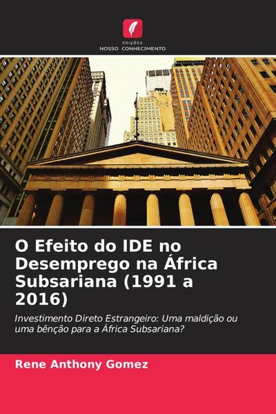 Produktbild: O Efeito do IDE no Desemprego na &Aacute;frica Subsariana (1991 a 2016)