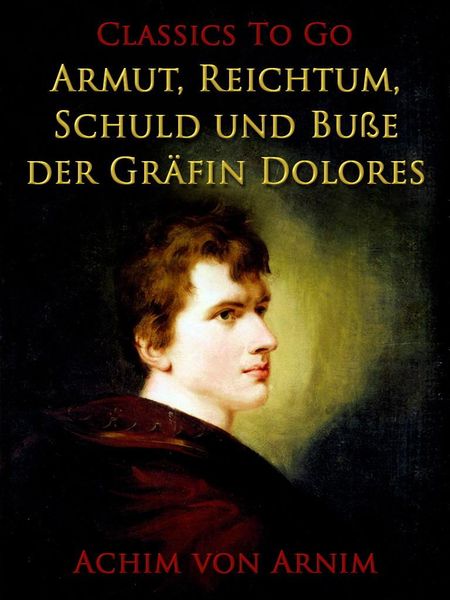 Produktbild: Armut, Reichtum, Schuld und Bu&szlig;e der Gr&auml;fin Dolores