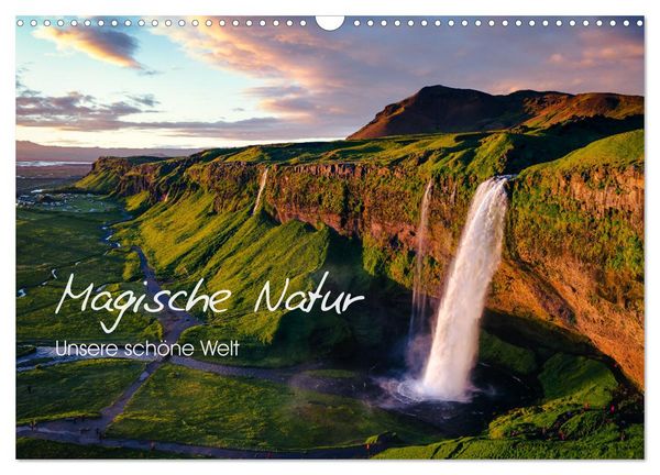 Magische Natur - Unsere schöne Welt (Wandkalender 2026 DIN A3 quer), CALVENDO Monatskalender