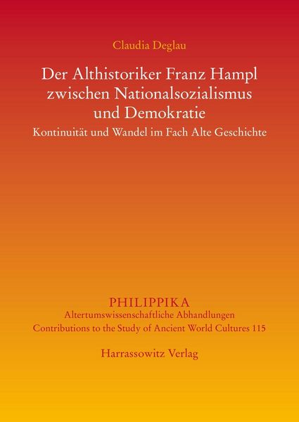 Produktbild: Der Althistoriker Franz Hampl zwischen Nationalsozialismus und Demokratie
