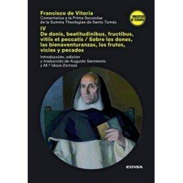 Produktbild: Comentarios a la prima secundae de la summa theologiae de santo Tom&aacute;s IV : de donis, beatitudinibus, fructibus, vitiis et peccatis = sobre los dones,