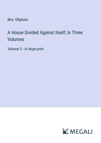 Produktbild: A House Divided Against Itself; In Three Volumes