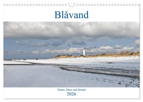 Blåvand - Sonne, Meer und Strand (Wandkalender 2026 DIN A3 quer), CALVENDO Monatskalender