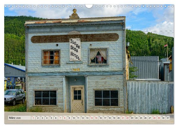 Produktbild: Willkommen in Dawson City - Die legend&auml;re Goldgr&auml;berstadt am Yukon (Wandkalender 2026 DIN A3 quer), CALVENDO Monatskalender