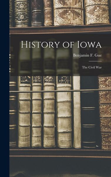 Produktbild: History of Iowa: The Civil War