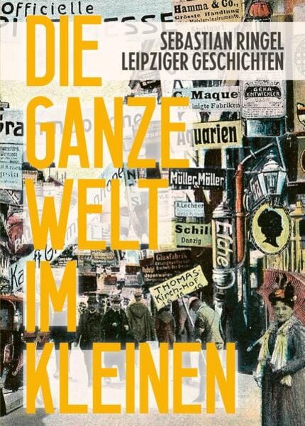 Die ganze Welt im Kleinen, Gebundene Ausgabe von Sebastian Ringel, Edition Überland Verlagsgesellschaft Mbh, 978-3-948049-23-2