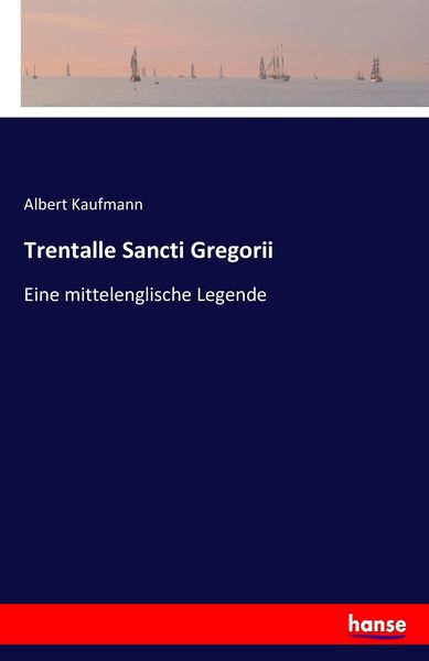 Trentalle Sancti Gregorii, Taschenbuch von Albert Kaufmann, Hansebooks, 9783742843326