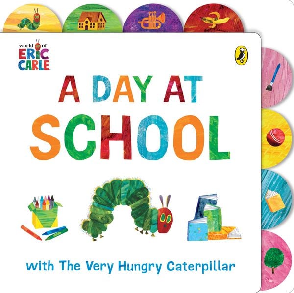A Day at School with The Very Hungry Caterpillar, Gebundene Ausgabe von Eric Carle, Penguin Books Ltd, 978-0-241-67065-1