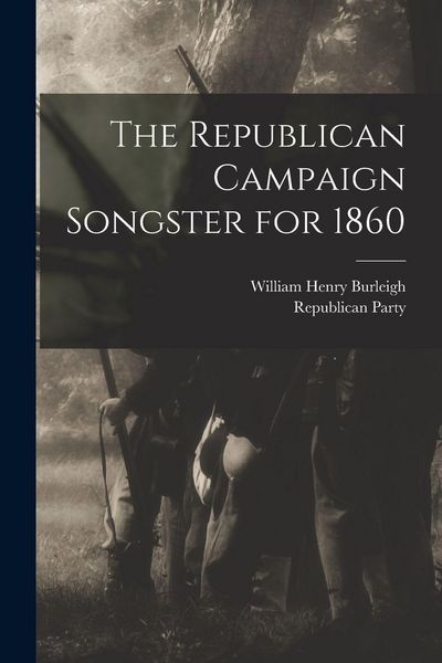 Produktbild: The Republican Campaign Songster for 1860
