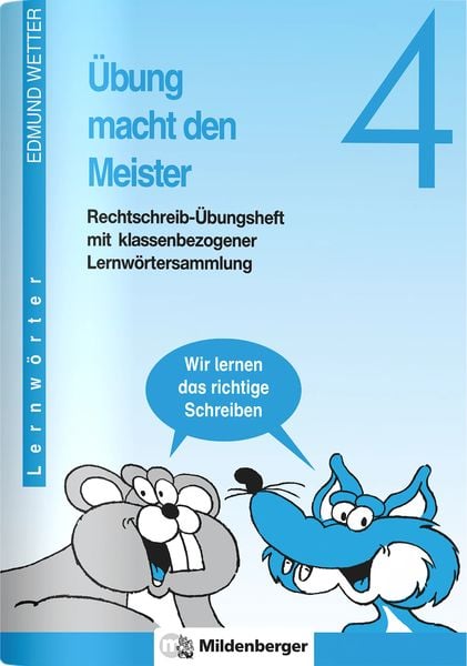 Übung macht den Meister. Rechtschreib-Übungsheft 4. Druckschrift. RSR