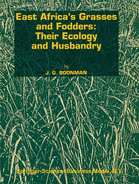 Produktbild: East Africa&rsquo;s grasses and fodders: Their ecology and husbandry