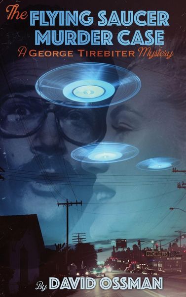 Produktbild: The Flying Saucer Murder Case - A George Tirebiter Mystery
