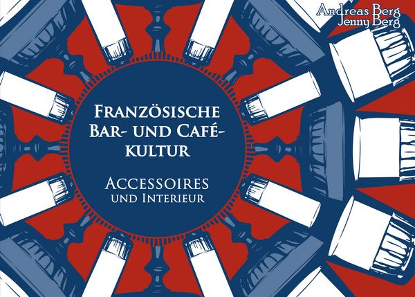 Produktbild: Franz&ouml;sische Bar- und Caf&eacute;kultur