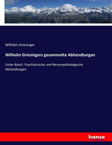 Wilhelm Griesingers gesammelte Abhandlungen, Taschenbuch von Wilhelm Griesinger, Hansebooks, 9783743423749