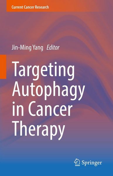Produktbild: Targeting Autophagy in Cancer Therapy