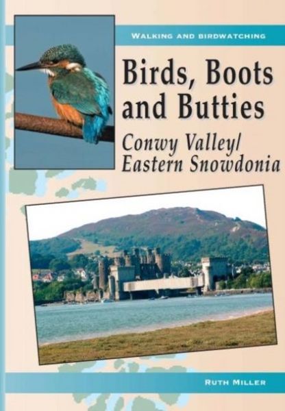Produktbild: Birds, Boots and Butties: Conwy Valley/Eastern Snowdonia
