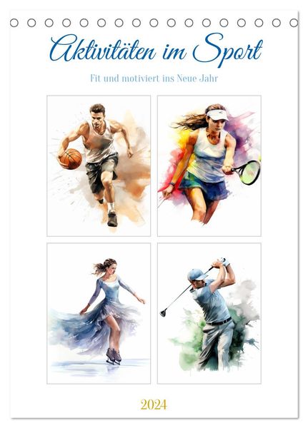 Aktivitäten im Sport (Tischkalender 2024 DIN A5 hoch), CALVENDO Monatskalender