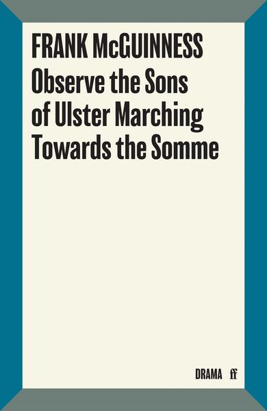 Produktbild: Observe the Sons of Ulster Marching Towards the Somme
