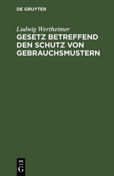 Produktbild: Gesetz betreffend den Schutz von Gebrauchsmustern