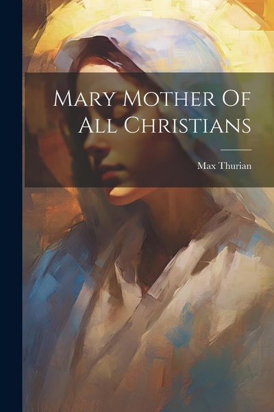 Produktbild: Mary Mother Of All Christians