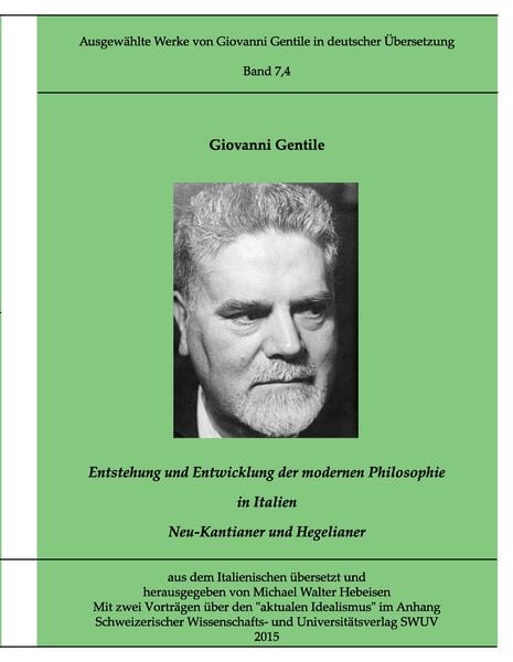 Produktbild: Gentile-Edition Bd. 7,4: Entstehung und Entwicklung der modernen Philosophie in Italien (II)